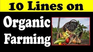 10 Lines on Organic Farming in English || Organic Farming || Teaching Banyan