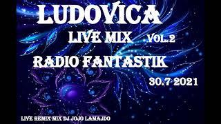 Ludovica Live MIX vol.2/2021/ radio Fantastik 30.7 / dj jojo lamajdo