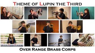 「Theme of Lupin the Third」by Over Range Brass Corps