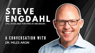 Steve Engdahl, CPO for hire at Arcanium