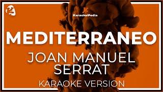 Joan Manuel Serrat - Mediterraneo LETRA (INSTRUMENTAL KARAOKE) ISRC: ES54I0323122