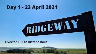 23 April 21 - Day 1 of The Ridgeway National Trail - Multi Day Hike