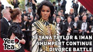 Teyana Taylor And Iman Shumpert Continue Divorce Battle + More