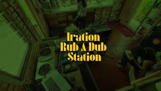 Iration Rub A Dub Station: King I & The Easybabasound feat Miroll & Joe PV