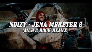 Noizy - Jena Mbreter 2 (Mar G Rock Remix)