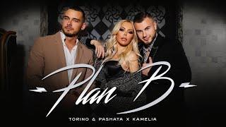 TORINO & PASHATA x KAMELIA - PLAN B [Official 4K Video]