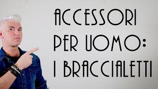 Usa i braccialetti e completa il tuo look