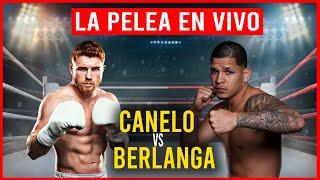  CANELO ALVAREZ vs EDGAR BERLANGA EN VIVO PELEA POR EL TITULO SUPERMEDIANO 