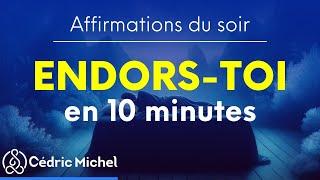  SOMMEIL PROFOND et Réparateur : Affirmations du soir 10 min