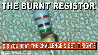 The Burnt Resistor Challange! Did you get it right? Here is the answer (and why)