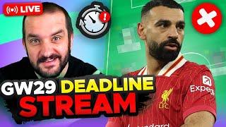 I'VE SOLD SALAH  | FPL DEADLINE STREAM BLANK GAMEWEEK 29 | Fantasy Premier League Tips 2024/25