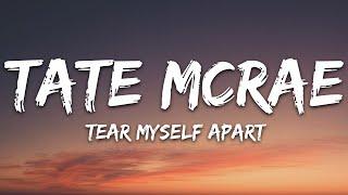 Tate McRae - tear myself apart (Lyrics)