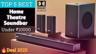 Top 5 Best Hometheater Soundbar Under ₹10000 | Best Dolby Soundbar Under ₹10000 | Best Soundbar 2025