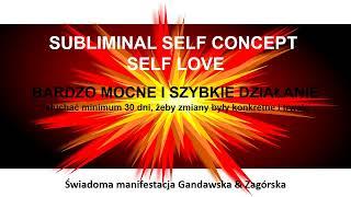 Subliminal Self Concept, Self love - Bardzo mocne działanie! Przeczytaj opis przed słuchaniem