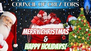 Merry Christmas & Happy Holidays! - Council Of Creators!