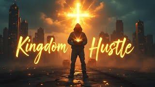 Kingdom Hustle  Motivational Christian Rap | Grind for Growth, Purpose, and the Crew!