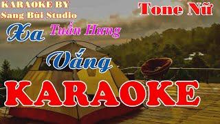 KARAOKE | Xa vắng - Tuấn Hưng | Beat phối mới chuẩn TONE NỮ ( Tone A )