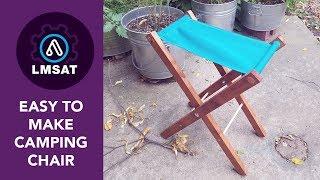 Easy to Make Lightweight Camping Chair - LMSAT