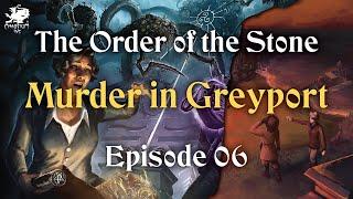 Episode 06 - The Order of the Stone | Call of Cthulhu