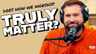 Does God Accept ALL FORMS of Worship?