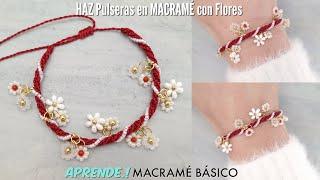 Como hacer PULSERAS DE FLORES EN MACRAMÉ | Como hacer PULSERAS con flores de mostacillas #coquette