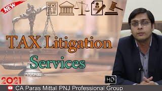 Tax litigation services | income tax litigation | income tax litigation in India | CA Paras Mittal