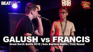 Galush vs Francis | GNB 2019 | Solo Beatbox -  First Round