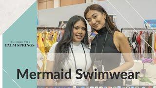 FashionGo Week Palm Springs 2022 - Mermaid Swimwear