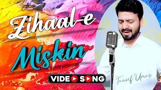 Zihaal e Miskin (Cover) | Tausif Umar