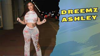 Dreemz Ashley 🟢 Glamorous Plus Size Curvy Fashion Model | Biography, Wiki, Lifestyle