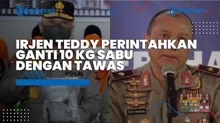 Terungkap Teddy Minahasa Perintahkan Kapolres Bukittinggi Tukar Sabu 10 Kg Dengan Tawas