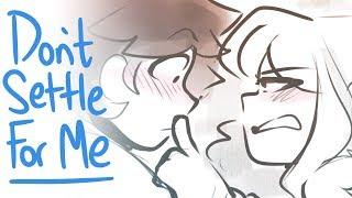 Don't Settle For Me || OC Animatic