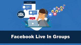 How to go Live in a Facebook Group