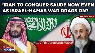 'Iran To Conquer Saudi'? New Threat In Middle East Amid Israel VS Hamas| Why Wahhabism Under Lens?