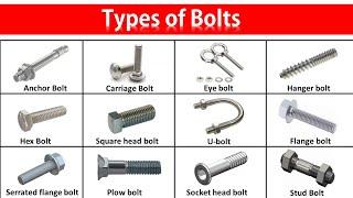 Bolts Types, Usages and Applications