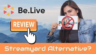 Best Streamyard Alternative? Be.Live Appsumo Review [LTD]