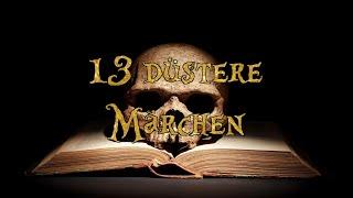 13 düstere Märchen zum Gruseln und Einschlafen (Gute-Nacht-Playlist für Erwachsene).