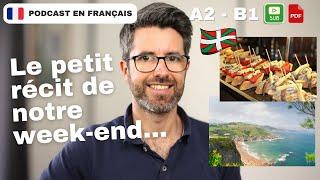 Notre petit séjour au Pays basque | Français COURANT. Compréhension A2 - B1