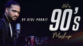 Best of 90's | Mash-up | Atul pandit