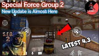 Special Force Group 2 New Update is Almost Here | Special Force Group 4.3 Update 2021