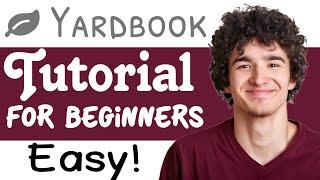 Yardbook Tutorial For Beginners | How To Use Yardbook