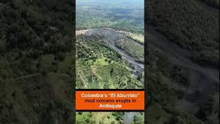 Mud volcano erupts in Colombia, prompts evacuations in Antioquia