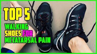 TOP 5: Best Walking Shoes For Metatarsal Pain 2023