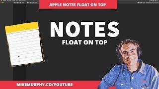 How To Float Apple Notes on Top