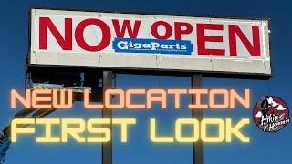 My First Look at the New GigaParts Location