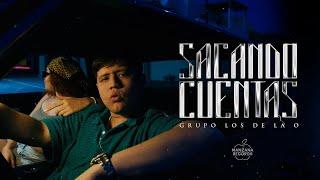 Grupo Los de la O - Sacando Cuentas (Video Oficial)