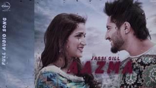 Aazma (Full Audio Song ) | Jassi Gill | Punjabi Song Collection | Speed Records