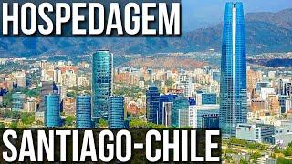 Onde FICAR em SANTIAGO no CHILE | Valor de HOSPEDAGEM e Dica de HOTEL