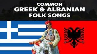 Common Greek & Albanian Folk Songs  