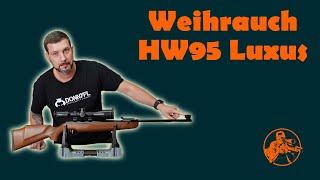 Weihrauch HW95 Luxus – My test and review